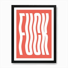 Fuck cool minimal wavy text (red tone) Art Print