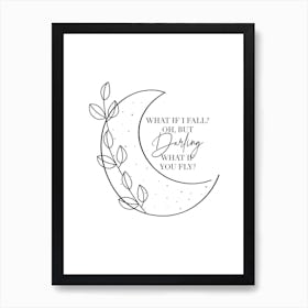 What If I Fall Oh But Darling What If You Fly Black And White Art Print