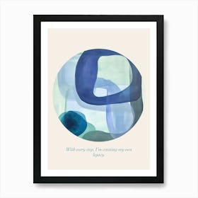 Affirmations With Every Step, I M Creating My Own Legacy Art Print