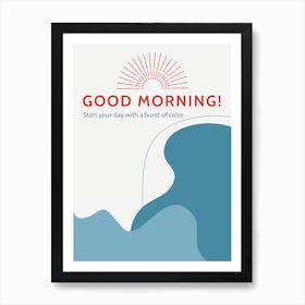 Good Morning Vertical Composition Art Print