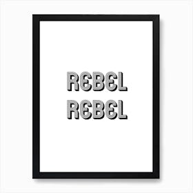 Rebel Rebel Art Print