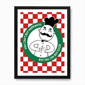You Can't Buy Happiness But You Can Buy Pizza Retro Red Green Kitchen Print Art Print
