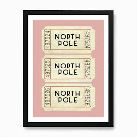 North Pole Tickets 1 Art Print