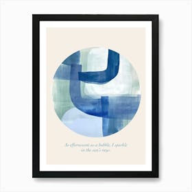 Affirmations As Effervescent As A Bubble, I Sparkle In The Sun S Rays  Blue Abstract Art Print