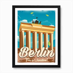 Berlin Germany For A Vacation Art Print