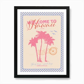 Welcome To Hawaii, Beach Lover Art Art Print