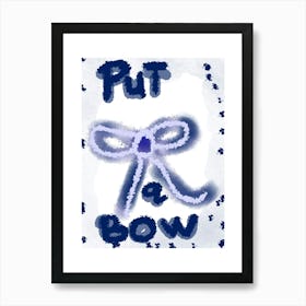 Put A Bow art print Art Print