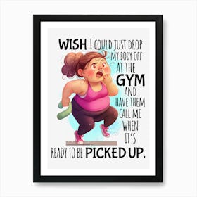 Funny Woman Quote 1 Art Print