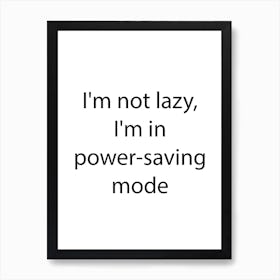 Funny Quote 24 Art Print