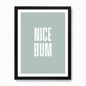 Sage Nice Bum Poster