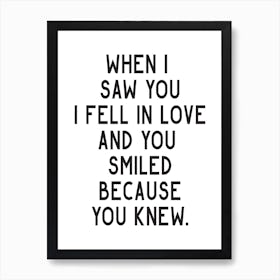 When I Saw You I Fell In Love Art Print