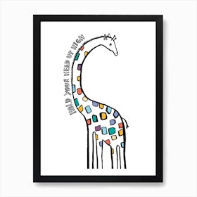 Hold Your Head Hight Giraffe Art Print