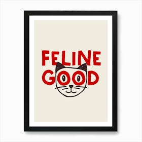 Feline Good - Cat Quote Art Print