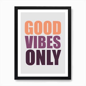 Good Vibes Only Retro Tint Art Print