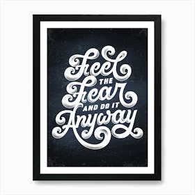 Feel The Fear And Do It Anyway — kitchen art print, kitchen wall decor Art Print