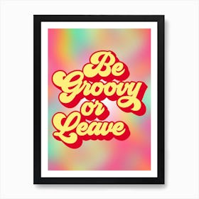 Be Groovy Art Print