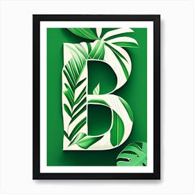 B, Letter, Alphabet Jungle Leaf 2 Art Print