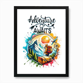 Adventure Awaits - Man Hiking Art Print