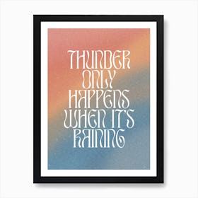 Thunder Only Happens When It's Raining, Fleetwood Mac Art Print