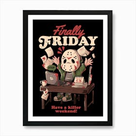 Finally Friday - Funny Office Halloween Gift Art Print