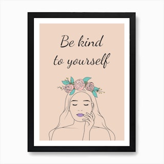 Be Kind To Yourself Art Print