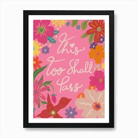 This Too Shall Pass Art Print