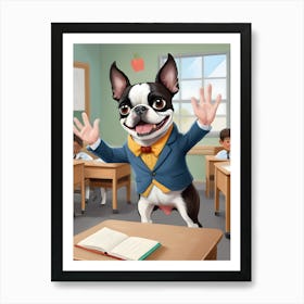 Boston Terrier In Classroom Art Print