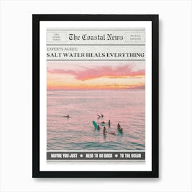 Grainy Salt Water Heals Everything Newspaper Poster Art Print