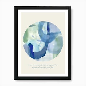 Affirmations I Am A Source Of Love, And My Heart Is Open To Giving And Receiving Art Print