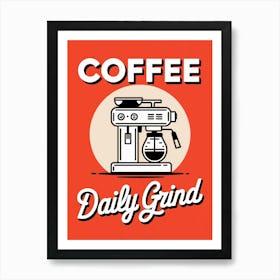 Retro Coffee Art: Minimalist black line art of a coffee machine on a bold red background with white "Coffee" text and "Daily Grind" in vintage script. Perfect for coffee lovers and retro decor. Art Print