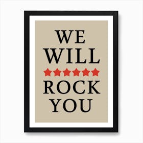 We Will Rock You 1 Art Print