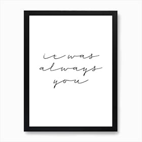 Always You Art Print