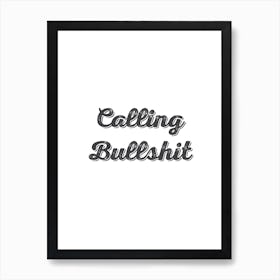 Calling Bullshit Art Print