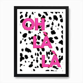 Oh La La Art Print