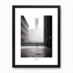 Poster Of Siena, Italy, Black And White Analogue Photography 4 Art Print