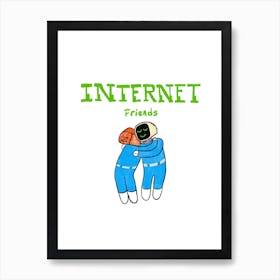 Internet Friends 1 Art Print