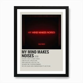 My Mind Makes Noises 2018 Music Poster 1 Art Print