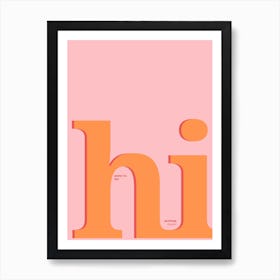 Hi Typography Poster, Pink & Orange Art Print