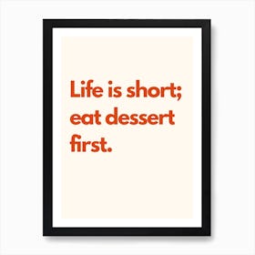Life Is Short Eat Dessert Kitchen Typography Cream Red Art Print