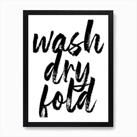 Wash Dry Fold Bold Script Art Print