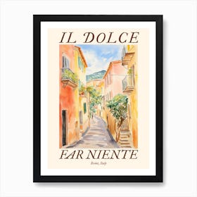 Il Dolce Far Niente Rome, Italy Watercolour Streets 3 Poster Art Print