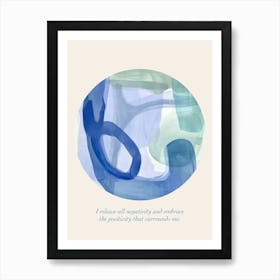 Affirmations I Release All Negativity And Embrace The Positivity That Surrounds Me Art Print