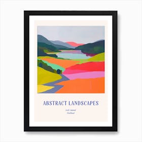 Colourful Abstract Loch Lomond Scotland 3 Poster Blue Art Print