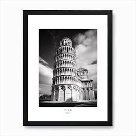 Poster Of Pisa, Italy, Black And White Analogue Photography 1 Art Print