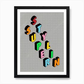 Superstylin, Groove Armada Art Print