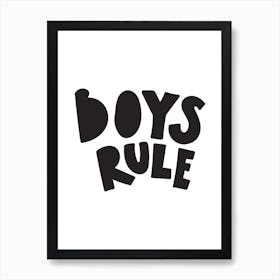 Boys rule black Art Print