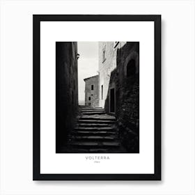 Poster Of Volterra, Italy, Black And White Analogue Photography 3 Art Print