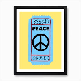 Peace Ticket Art Print