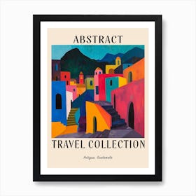 Abstract Travel Collection Poster Antigua Guatemala 1 Art Print