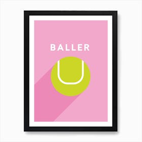 Baller Tennis Art Print
